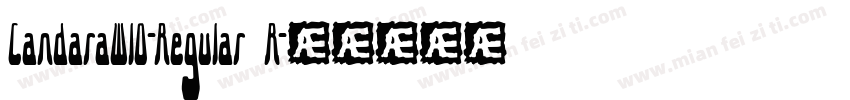 CandaraW10-Regular R字体转换